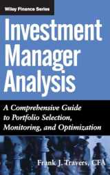 9780471478867-0471478865-Investment Manager Analysis: A Comprehensive Guide to Portfolio Selection, Monitoring and Optimization