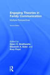 9781138700932-1138700932-Engaging Theories in Family Communication: Multiple Perspectives