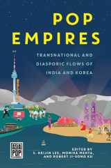 9780824878016-0824878019-Pop Empires: Transnational and Diasporic Flows of India and Korea (Asia Pop!)