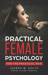 9780359861347-0359861342-Practical Female Psychology: For the Practical Man