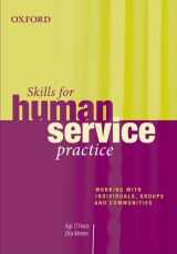 9780195551341-0195551346-Skills for Human Service Practice: Working with Individuals, Groups, and Communities