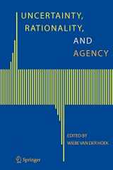 9781402046308-1402046308-Uncertainty, Rationality, and Agency