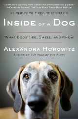9781416583431-1416583432-Inside of a Dog: What Dogs See, Smell, and Know