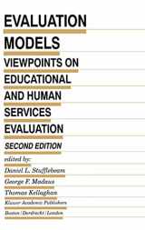 9780792378846-0792378849-Evaluation Models: Viewpoints on Educational and Human Services Evaluation (Evaluation in Education and Human Services, 49)