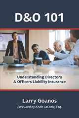 9780985896652-0985896655-D&O 101: A Holistic Approach: Understanding Directors & Officers Liability Insurance