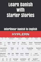 9781988830773-198883077X-Learn Danish with Starter Stories: Interlinear Danish to English (Learn Danish with Interlinear Stories for Beginners and Advanced Readers)