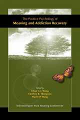 9780982427828-0982427824-The Positive Psychology of Meaning and Addiction Recovery