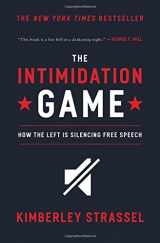 9781455591893-1455591890-The Intimidation Game: How the Left Is Silencing Free Speech