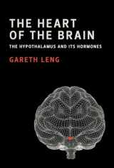 9780262038058-0262038056-The Heart of the Brain: The Hypothalamus and Its Hormones