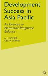 9780333626962-0333626966-Development Success in Asia Pacific: An Exercise in Normative-Pragmatic Balance
