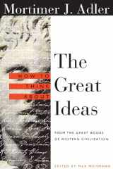 9780812694123-0812694120-How to Think About the Great Ideas: From the Great Books of Western Civilization