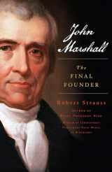 9781493037476-1493037471-John Marshall: The Final Founder