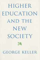 9780801890314-0801890314-Higher Education and the New Society