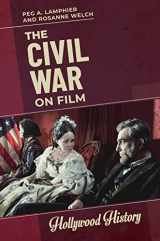 9781440866623-1440866627-The Civil War on Film (Hollywood History)