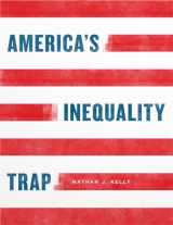 9780226665504-022666550X-America's Inequality Trap (Chicago Studies in American Politics)