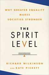 9781608190362-1608190366-The Spirit Level: Why Greater Equality Makes Societies Stronger