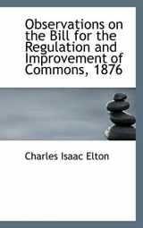 9780559612312-0559612311-Observations on the Bill for the Regulation and Improvement of Commons, 1876