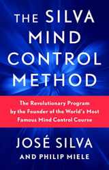9781982185602-1982185600-The Silva Mind Control Method: The Revolutionary Program by the Founder of the World's Most Famous Mind Control Course