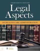 9781284231526-1284231526-Legal Aspects of Health Care Administration