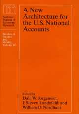 9780226410845-0226410846-A New Architecture for the U.S. National Accounts (Volume 66) (National Bureau of Economic Research Studies in Income and Wealth)
