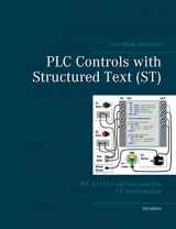 9788743015543-8743015549-PLC Controls with Structured Text (ST), V3: IEC 61131-3 and best practice ST programming