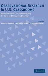 9780521814539-0521814537-Observational Research in U.S. Classrooms: New Approaches for Understanding Cultural and Linguistic Diversity