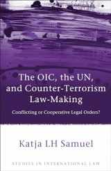 9781849462679-1849462674-The OIC, the UN, and Counter-Terrorism Law-Making: Conflicting or Cooperative Legal Orders? (Studies in International Law)
