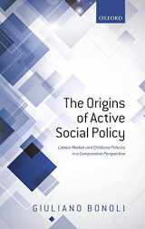 9780199669769-0199669767-The Origins of Active Social Policy: Labour Market and Childcare Policies in a Comparative Perspective