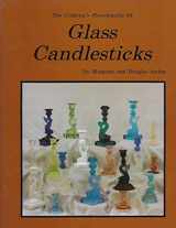 9780891452102-0891452109-The Collector's Encyclopedia of Glass Candlesticks