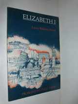 9780882734071-0882734075-Elizabeth I (Problems in Civilization)