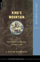 9780306811944-0306811944-Kings Mountain: The Defeat of the Loyalists October 7, 1780