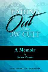 9781517270186-1517270189-Fading Out of the JW Cult: A Memoir