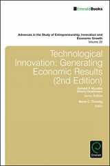 9781786352385-1786352389-Technological Innovation: Generating Economic Results (Advances in the Study of Entrepreneurship, Innovation & Economic Growth, 26)