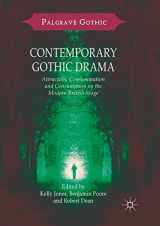9781349959310-1349959316-Contemporary Gothic Drama: Attraction, Consummation and Consumption on the Modern British Stage (Palgrave Gothic)