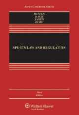 9781454810728-1454810726-Sports Law & Regulation: Cases Materials & Problems, Third Edition (Aspen Casebook)