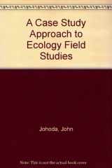 9780757594755-0757594751-A Case Study Approach to Ecology Field Studies