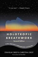 9781438496443-1438496443-Holotropic Breathwork: A New Approach to Self-Exploration and Therapy (Suny Series in Transpersonal and Humanistic Psychology)