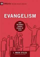 9781433544651-1433544652-Evangelism: How the Whole Church Speaks of Jesus (Building Healthy Churches)