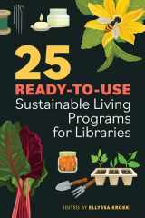 9780838936498-0838936490-25 Ready-to-Use Sustainable Living Programs for Libraries