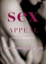 9780195393897-0195393899-Sex Appeal: Six Ethical Principles for the 21st Century