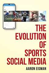 9781638371465-1638371466-The Evolution of Sports Social Media