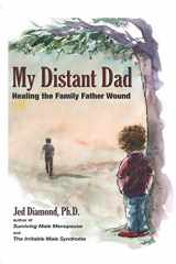 9781643810065-1643810065-My Distant Dad: Healing the Family Father Wound