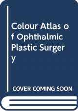 9780443044526-044304452X-Colour Atlas of Ophthalmic Plastic Surgery