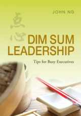 9789814222723-9814222720-Dim Sum Leadership - Tips for Busy Executives