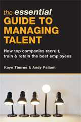 9780749444631-0749444630-The Essential Guide to Managing Talent: How Top Companies Recruit, Train & Retain the Best Employees