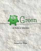 9781545586778-1545586772-Green: A Story of Altruism