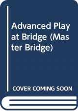 9780575049390-0575049391-Advanced Play at Bridge (Master Bridge Series)