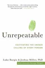 9781947792678-1947792679-Unrepeatable: Cultivating the Unique Calling of Every Person