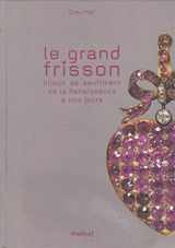 9782845973084-284597308X-Le Grand frisson - Le bijou de sentiment de la Renaissance à nos jours