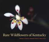 9780813124964-0813124964-Rare Wildflowers of Kentucky